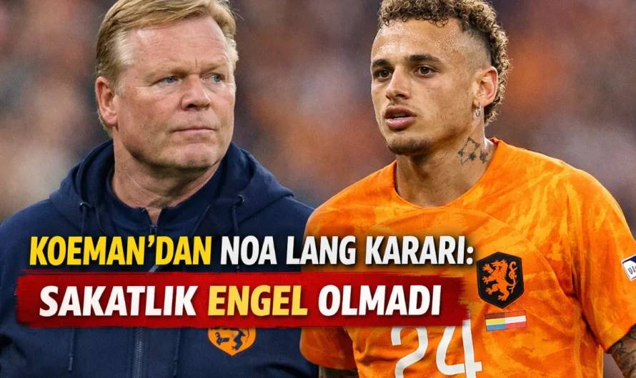 Koeman’dan Noa Lang Kararı: Sakatlık Engel Olmadı